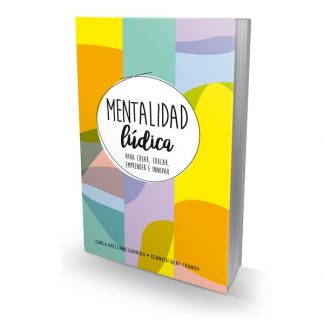 Libro Mentalidad Lúdica: para crear, educar, emprender e innovar 4ta edición